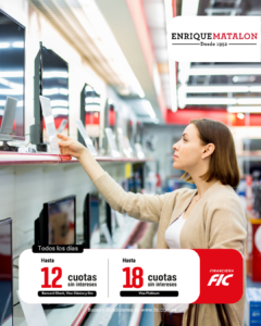 12 y 18 cuotas sin intereses – Enrique Matalón
